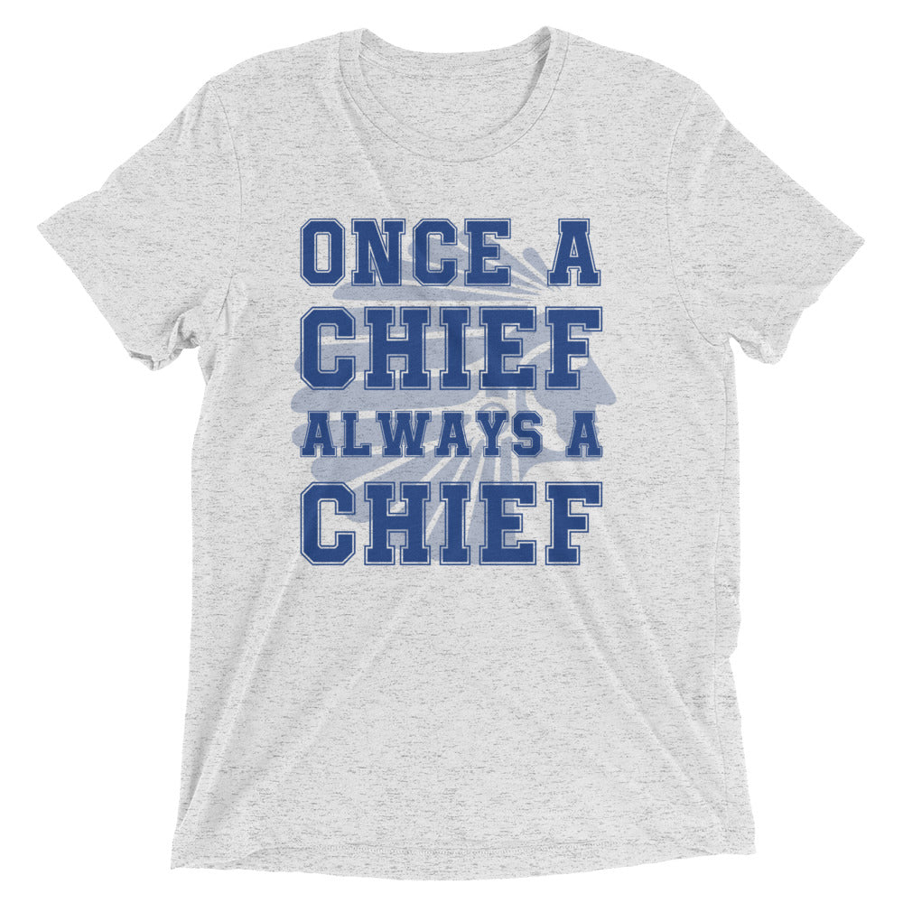 Once a Chief...Tee